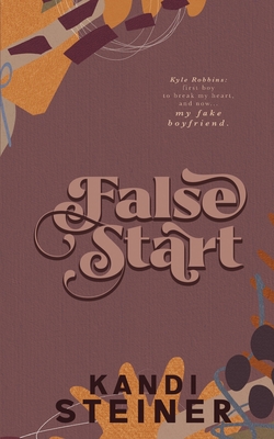 False Start: Special Edition - Kandi Steiner