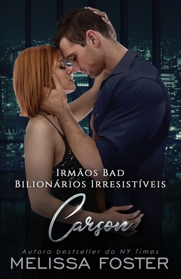 Irmãos Bad: Carson - Melissa Foster