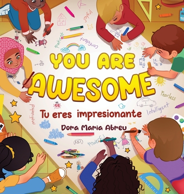 You Are Awesome: Tu eres impressionante - Dora Maria Abreu