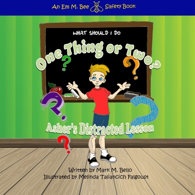 What should I do One Thing or Two: Asher's Distracted Lesson - Mark M. Bello