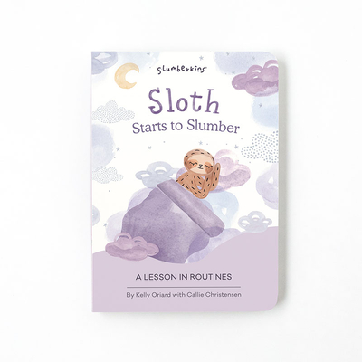 Sloth Starts to Slumber: A Lesson in Routines - Kelly Oriard