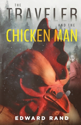 The Traveler and The Chicken Man - Edward Rand
