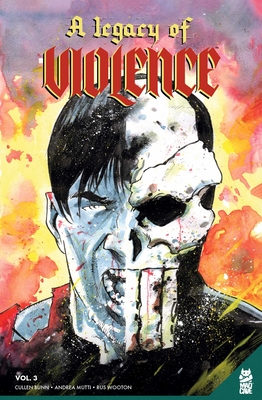 A Legacy of Violence Vol. 3 Gn - Cullen Bunn