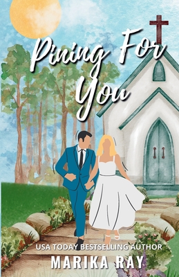 Pining For You - Special Edition Paperback - Marika Ray