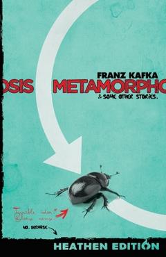 Coperta cărții 'Metamorphosis & Some Other Stories. (Heathen Edition) - Franz Kafka'