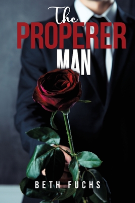 The Properer Man - Beth Fuchs