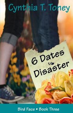 Coperta cărții '6 Dates to Disaster - Cynthia T. Toney'