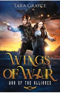 Coperta cărții 'Wings of War - Tara Grayce'