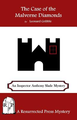 Coperta cărții 'The Case of the Malverne Diamonds: An Inspector Anthony Slade Mystery - Leonard Gribble'
