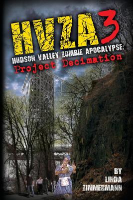 Hvza 3: Hudson Valley Zombie Apocalypse - Linda Zimmermann