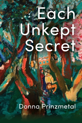 Each Unkept Secret - Donna Prinzmetal