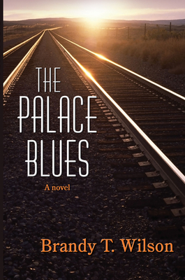 Coperta cărții 'The Palace Blues - Brandy T. Wilson'