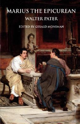 Marius the Epicurean: His Sensations and Ideas - Walter Pater