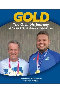 Coperta cărții 'Gold: The Olympic Journey of Daniel Ståhl & Vésteinn Hafsteinsson - Vésteinn Hafsteinsson'