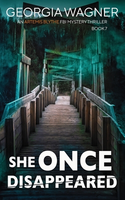 She Once Disappeared - Georgia Wagner