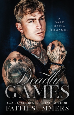 Deadly Games: A Dark Mafia Romance - Khardine Gray