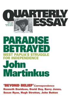 Coperta cărții 'Paradise Betrayed: West Papua's struggle for independence - John Martinkus'