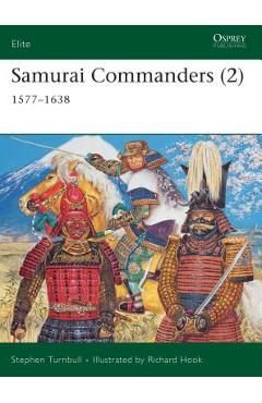 Coperta cărții 'Samurai Commanders (2): 1577-1638 - Stephen Turnbull'