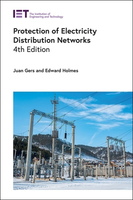 Protection of Electricity Distribution Networks - Juan M. Gers