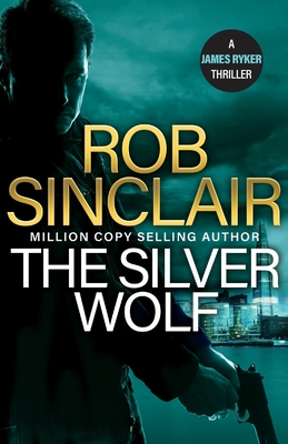 The Silver Wolf - Rob Sinclair