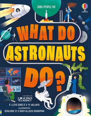 Coperta cărții 'What Do Astronauts Do? - Rob Lloyd Jones'