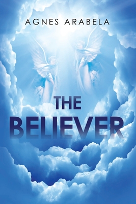 The Believer - Agnes Arabela