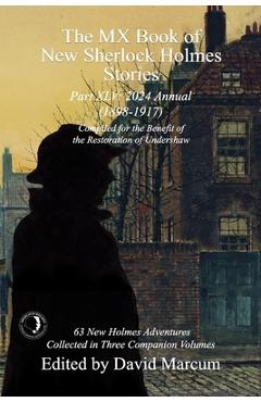 Coperta cărții 'The MX Book of New Sherlock Holmes Stories Part XLV: 2024 Annual 1898-1917 - David Marcum'