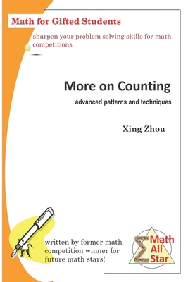Coperta cărții 'More on Counting (Advanced Patterns and Techniques): Math for Gifted Students - Xing Zhou'