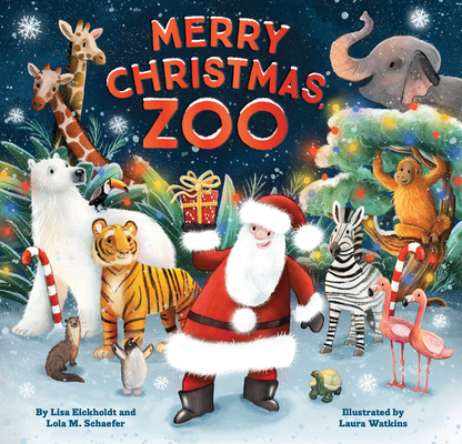 Merry Christmas, Zoo - Lola M. Schaefer