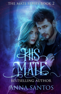 His Mate: Paranormal Werewolf Romance - Winter Bayne