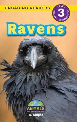 Ravens: Animals That Make a Difference! (Engaging Readers, Level 3) - Aj Knight