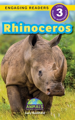 Rhinoceros: Animals That Make a Difference! (Engaging Readers, Level 3) - Lucy Bashford