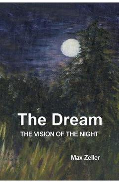 Coperta cărții 'The Dream: The Vision of the Night - Max Zeller'