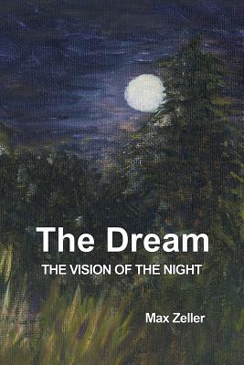 Coperta cărții 'The Dream: The Vision of the Night - Max Zeller'
