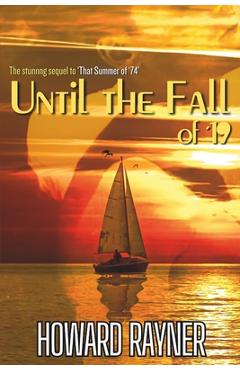 Coperta cărții 'Until the Fall of '19: The stunning sequel to That Summer of '74 - Howard Rayner'