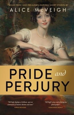 Pride and Perjury - Alice Mcveigh