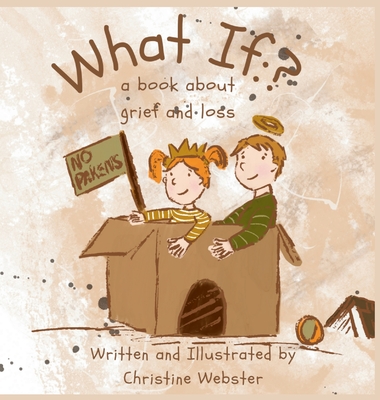 What If? a book about grief and loss - Christine Webster