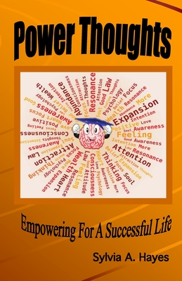 Power Thoughts: Empowering For A successful Life - Sylvia Hayes