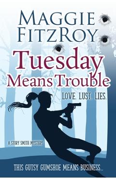 Coperta cărții 'Tuesday Means Trouble - Maggie Fitzroy'