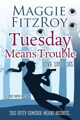 Tuesday Means Trouble - Maggie Fitzroy