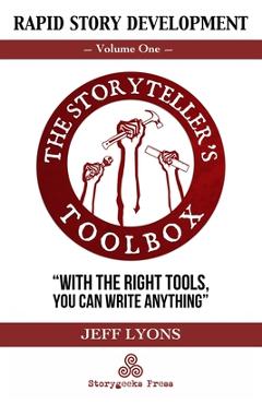 Coperta cărții 'Rapid Story Development: The Storyteller's Toolbox Volume One - Jeff Lyons'