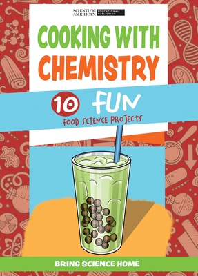 Coperta cărții 'Cooking with Chemistry: 10 Fun Food Science Projects - Scientific American Editors'