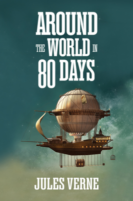 Around the World in Eighty Days - Jules Verne