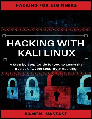Hacking: Hacking Essentials, Learn the basics of Cyber Security and Hacking - Ramon Nastase