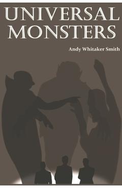 Universal Monsters - Andy Whitaker Smith