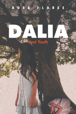 Dalia: Lost Youth - Rosa Flores