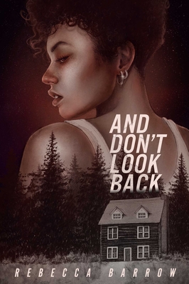 And Don't Look Back - Rebecca Barrow