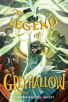 The Legend of Greyhallow - Summer Rachel Short