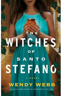 The Witches of Santo Stefano - Wendy Webb