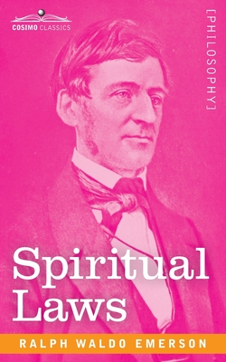 Spiritual Laws - Ralph Waldo Emerson